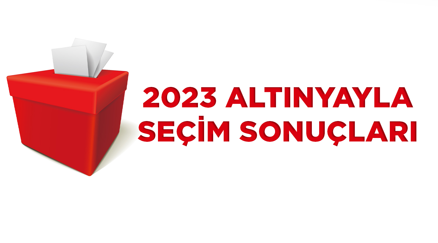 Altınyayla da  Erdoğan’a Büyük Destek %82.4